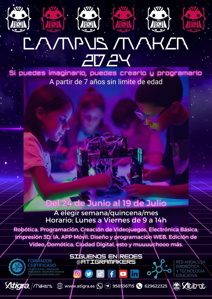 Campus Maker 2024, campus tecnológico en Granada, la oportunidad de crear en nuestro Espacio Maker.
